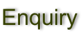 Enquiry